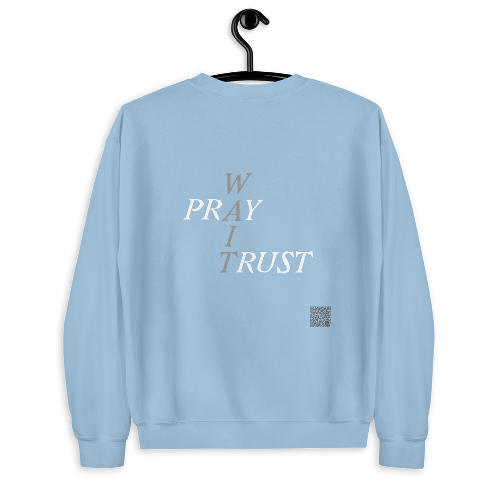 Pray Wait Trust - Sky Blue Sweatshirt
