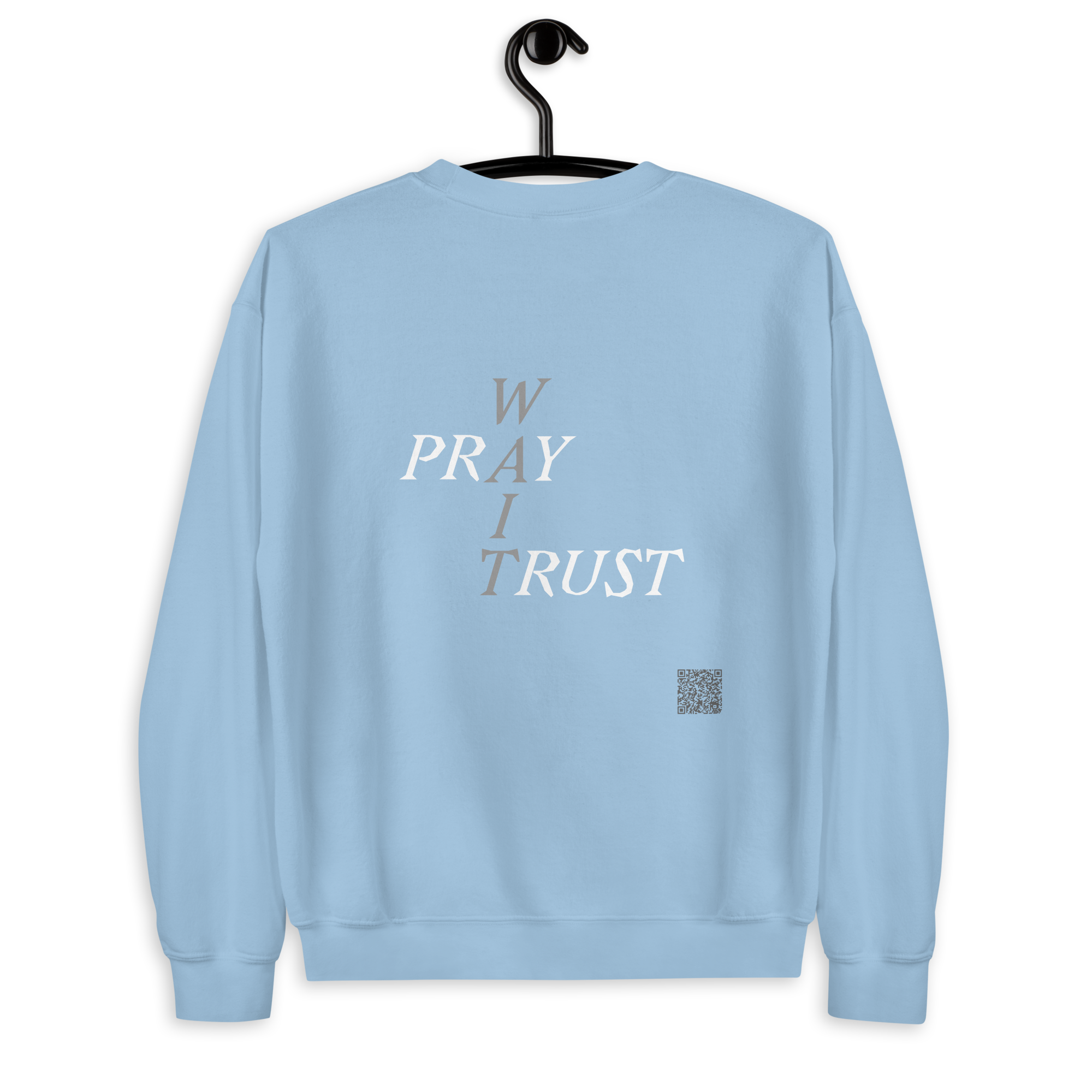 Pray Wait Trust - Sky Blue Sweatshirt