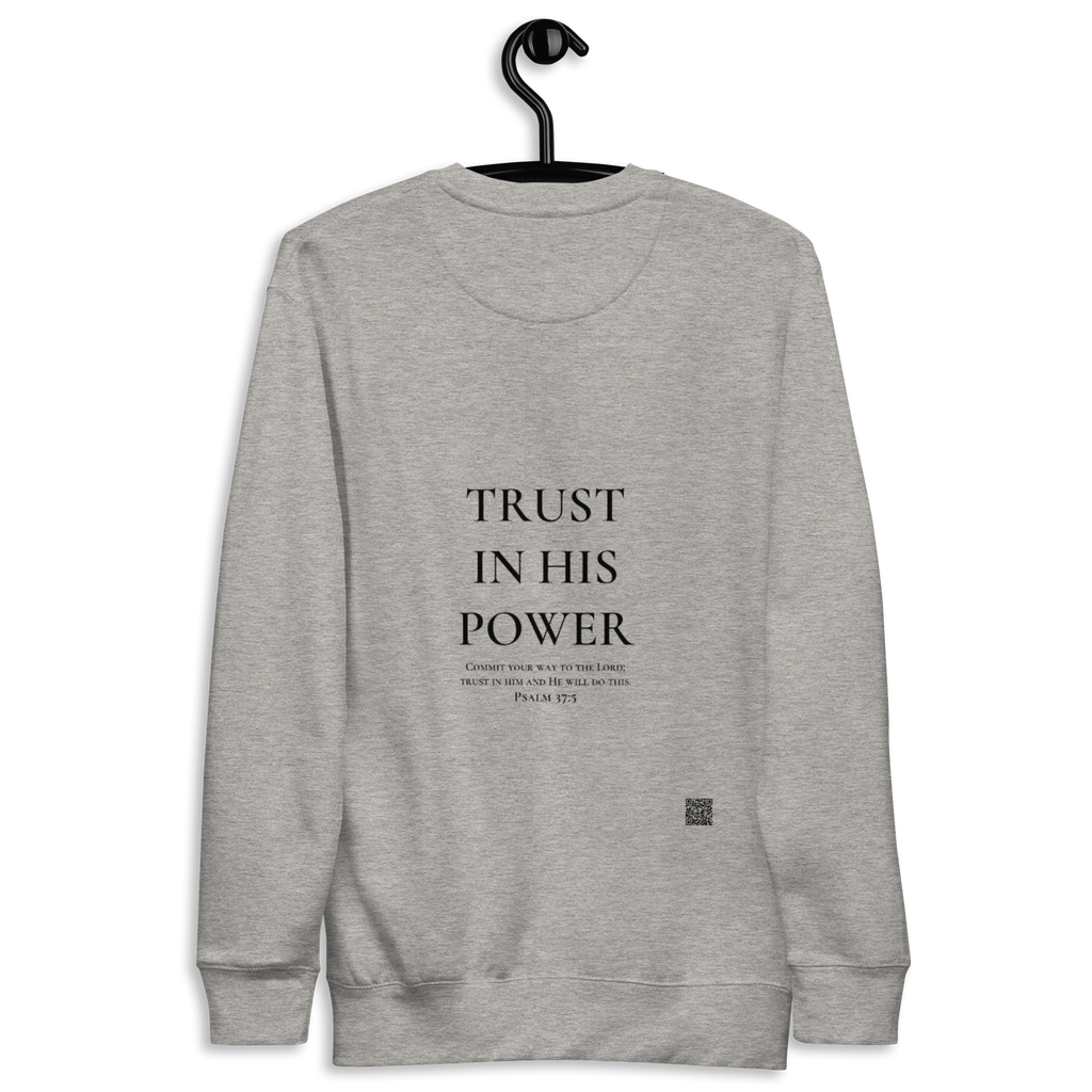 Trust in His Power - Gray Sweatshirt