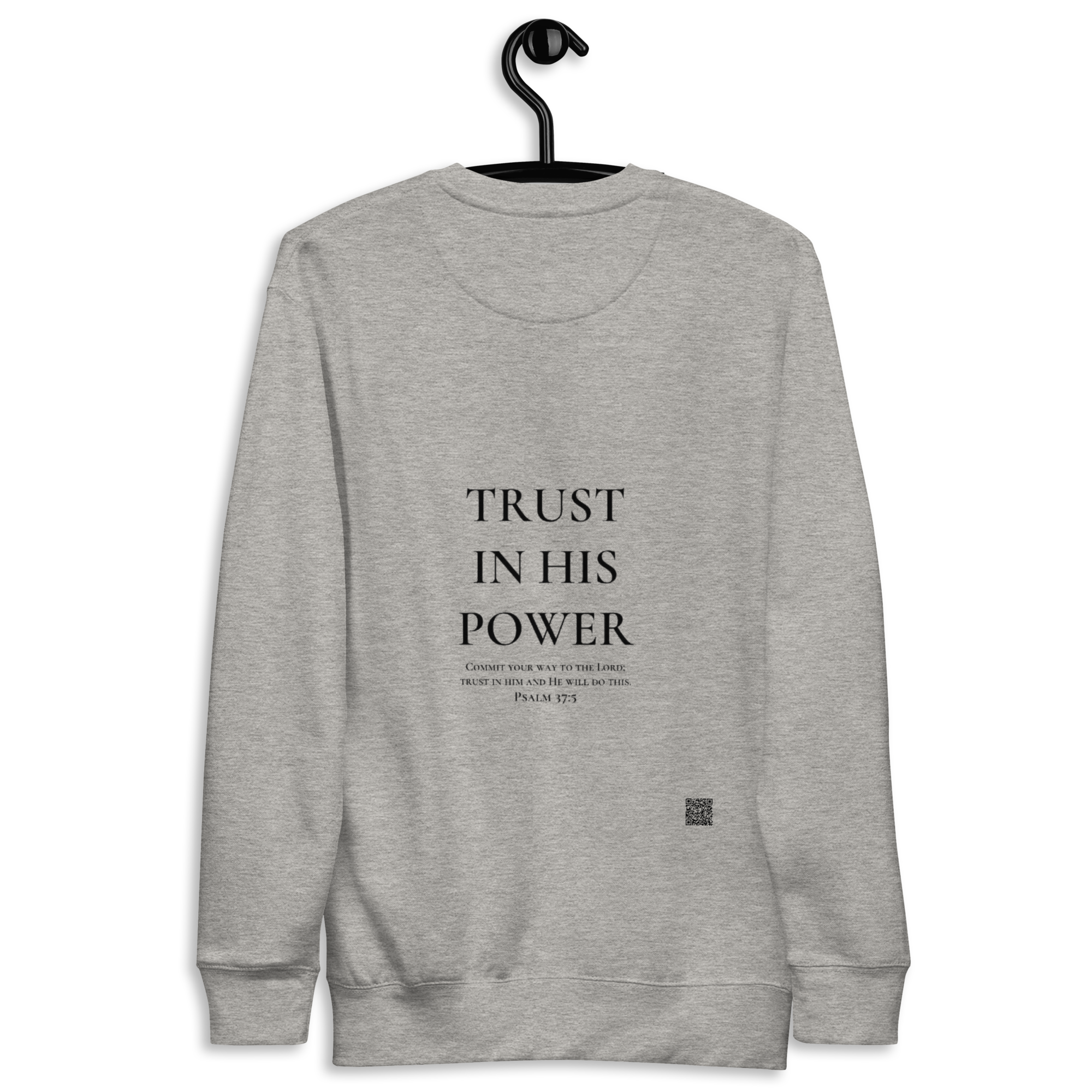 Trust in His Power - Gray Sweatshirt